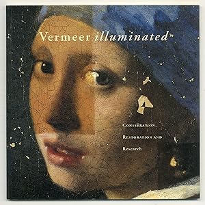 Seller image for Vermeer Illuminated: Conservation, Restoration, and Research for sale by Between the Covers-Rare Books, Inc. ABAA