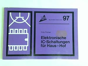 Bild des Verkufers fr Elektronische IC-Schaltungen fr Haus + Hof zum Verkauf von Celler Versandantiquariat