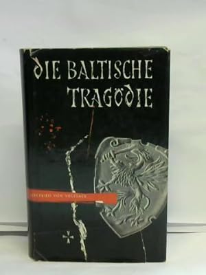 Bild des Verkufers fr Die baltische Tragdie. Romantrilogie zum Verkauf von Celler Versandantiquariat