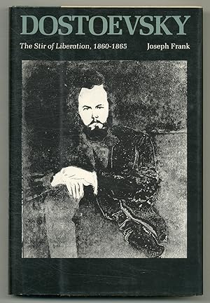 Imagen del vendedor de Dostoevsky: The Stir of Liberation 1860-1865 a la venta por Between the Covers-Rare Books, Inc. ABAA