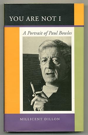 Image du vendeur pour You Are Not I: A Portrait of Paul Bowles mis en vente par Between the Covers-Rare Books, Inc. ABAA