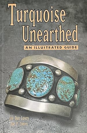 Imagen del vendedor de Turquoise Unearthed: An Illustrated Guide a la venta por Mowrey Books and Ephemera