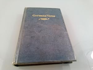German Verse. An Anthology of German Poetry from the Sixteenthto the Twentieth Century