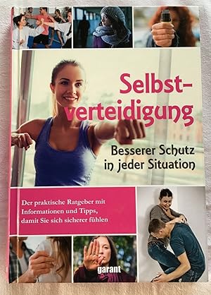 Selbstverteidigung : Besserer Schutz in jeder Situation.