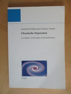 Chronische Depression Grundlagen, Erfahrungen und Empfehlungen