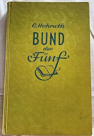 Bild des Verkufers fr Bund der Fnf : Ein Geheimbuch in Briefen. zum Verkauf von Antiquariat Peda