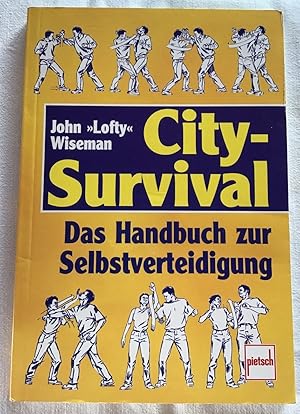 City-Survival : Das Handbuch zur Selbstverteidigung.