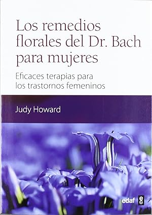 Immagine del venditore per Los remedios florales del Dr. Bach para mujeres Eficaces terapias para los trastornos femininos venduto da Imosver