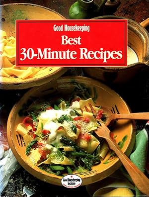 Bild des Verkufers fr Best 30-Minute Recipes Good Housekeeping Institute zum Verkauf von Versandantiquariat Nussbaum