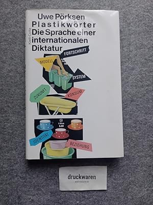 Plastikwörter : die Sprache einer internationalen Diktatur.