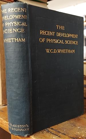 The Recent Development of Physical Science