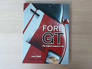 Ford GT: The Legend Comes to Life