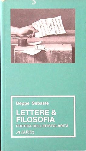 Bild des Verkufers fr Lettere e filosofia. Poetica dell'epistolarita' zum Verkauf von Librodifaccia