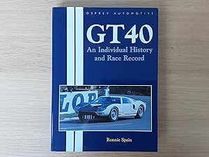 Seller image for GT40: An Individual History and Race Record for sale by Roadster Motoring Books