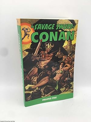 The Savage Sword Of Conan Volume 5