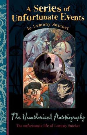 Seller image for The Unauthorized Autobiography (Series of Unfortunate Events) for sale by WeBuyBooks