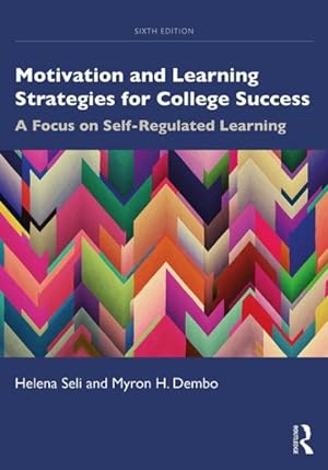 Seller image for Motivation and Learning Strategies for College Success : A Focus on Self-Regulated Learning for sale by GreatBookPrices