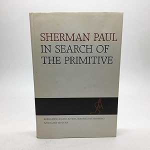 Bild des Verkufers fr IN SEARCH OF THE PRIMITIVE: REREADING DAVID ANTIN, JEROME ROTHENBERG, AND GARY SNYDER. zum Verkauf von Any Amount of Books