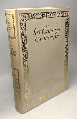 Le sri caitanya caritamrta de Krsnadasa kaviraja gosvami (première partie chapitres 1-3=