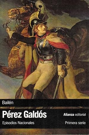 Bailén. (Episodios Nacionales, 4. Primera serie).