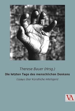Seller image for Die letzten Tage des menschlichen Denkens for sale by BuchWeltWeit Ludwig Meier e.K.