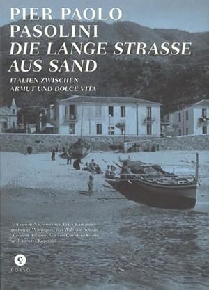 Bild des Verkufers fr Die Lange Strae aus Sand : Italien zwischen Armut und Dolce Vita. Mit einem Nachwort von Peter Kammerer und einer Wrdigung von Wolfram Schtte zum Verkauf von AHA-BUCH GmbH