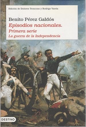 Imagen del vendedor de Episodios nacionales. Primera serie. La guerra de la independencia . a la venta por Librera Astarloa