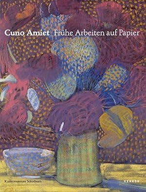 Seller image for Cuno Amiet - frhe Arbeiten auf Papier. for sale by ACADEMIA Antiquariat an der Universitt