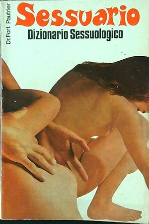 Imagen del vendedor de Sessuario. Dizionario sessuologico a la venta por Librodifaccia