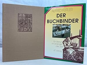 Seller image for Der Buchbinder : ein Beruf im Wandel der Zeit. for sale by Antiquariat Bler