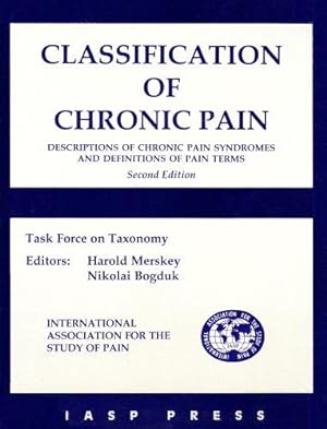 Bild des Verkufers fr Classification of Chronic Pain: Descriptions of Chronic Pain Syndromes and Definitions of Pain Terms zum Verkauf von WeBuyBooks