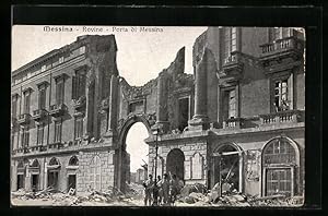 Ansichtskarte Messina, Rovine della Porta di Messina, Stadttor nach Erdbeben