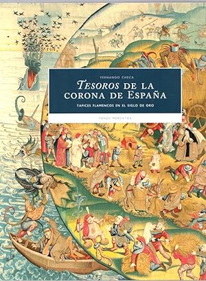 Bild des Verkufers fr Tesoros de la Corona de Espaa. Tapices flamencos en el siglo de oro . zum Verkauf von Librera Astarloa