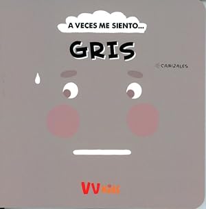 Imagen del vendedor de A veces me siento gris/ Sometimes I Feel Gray -Language: Spanish a la venta por GreatBookPrices