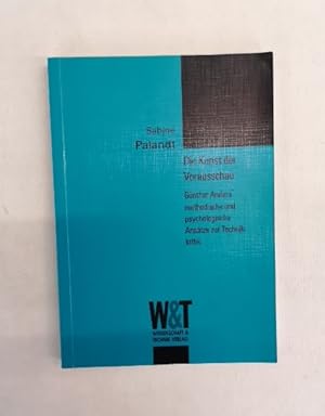 Bild des Verkufers fr Die Kunst der Vorausschau. Gnther Anders` methodische und psychologische Anstze zur Technikkritik. zum Verkauf von Antiquariat Bler