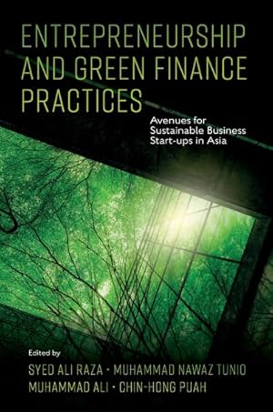 Seller image for Entrepreneurship and Green Finance Practices : Avenues for Sustainable Business Start-ups in Asia for sale by GreatBookPrices