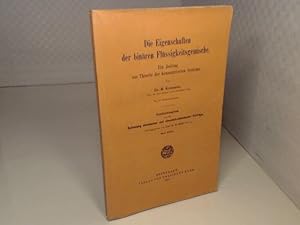 Die Eigenschaften der binären Flüssigkeitsgemische. Ein Beitrag zur Theorie der konzentrierten Sy...