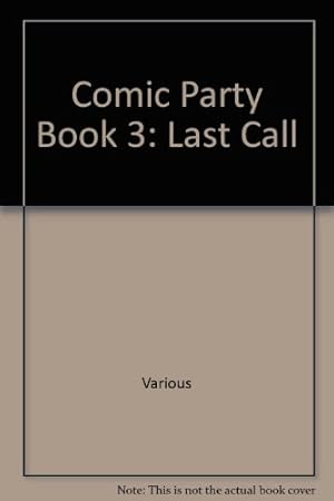 Bild des Verkufers fr Comic Party Book 3: Last Call zum Verkauf von WeBuyBooks