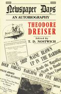 Seller image for Newspaper Days: An Autobiography by Theodore Dreiser [Paperback ] for sale by booksXpress