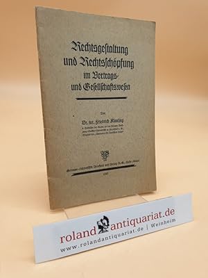 Seller image for Rechtsgestaltung und Rechtsschpfung im Vertrags- und Gesellschaftswesen for sale by Roland Antiquariat UG haftungsbeschrnkt