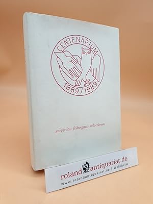 Bild des Verkufers fr Universitt Freiburg Centenarium 1889 - 1989. Universitas Friburgensis Helvetiorum. zum Verkauf von Roland Antiquariat UG haftungsbeschrnkt
