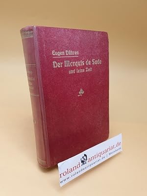 Imagen del vendedor de Der Marquis de Sade und seine Zeit : e. Beitrag zur Kultur u. Sittengeschichte d. 18. Jh. ; mit bes. Beziehung auf d. Lehre von d. Psychopathia sexualis a la venta por Roland Antiquariat UG haftungsbeschrnkt