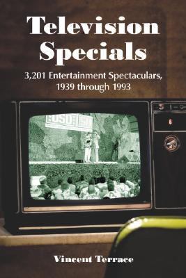 Imagen del vendedor de Television Specials: 3,201 Entertainment Spectaculars, 1939 Through 1993 by Vincent Terrance [Paperback ] a la venta por booksXpress