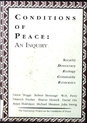 Seller image for Conditions of Peace: An Inquiry : Security, Democracy, Ecology, Economics, Community for sale by Antiquariat Buchkauz