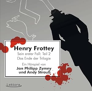 Bild des Verkufers fr Henry Frottey - Sein erster Fall: Teil 2 -Das Ende der Trilogie zum Verkauf von moluna
