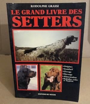 Le grand livre des setters