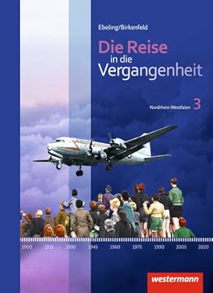 Bild des Verkufers fr Die Reise in die Vergangenheit - Ausgabe 2012 fr Nordrhein-Westfalen: Schlerband 3 zum Verkauf von Express-Buchversand