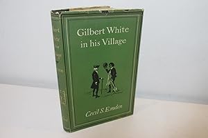 Imagen del vendedor de Gilbert White in his Village by Cecil S. Emden, 1956, illustrated book. a la venta por Devils in the Detail Ltd