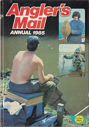 Seller image for ANGLER'S MAIL ANNUAL 1985. A Fleetway Annual. for sale by Coch-y-Bonddu Books Ltd