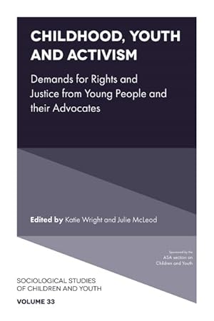 Seller image for Childhood, Youth and Activism : Demands for Rights and Justice from Young People and Their Advocates for sale by GreatBookPrices